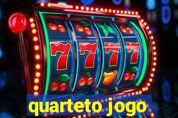 quarteto jogo